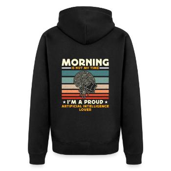 Artificial Intelligence Morning Is Not My Robots - Unisex Premium Organic Zip Hoodie - black - Back - Nico (187cm)
