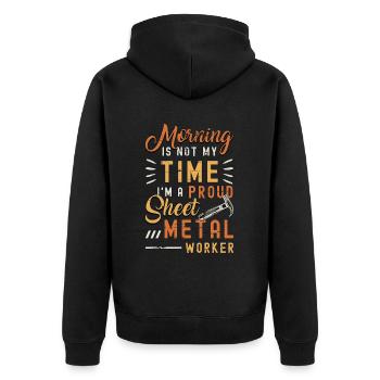 Sheet Metal Worker Morning Is Not My Time Welder - Unisex Premium Organic Zip Hoodie - black - Back - Nico (187cm)