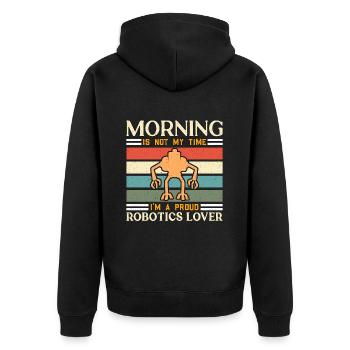 Robotics Lover Morning Is Not My Robotics Engineer - Unisex Premium Organic Zip Hoodie - black - Back - Nico (187cm)