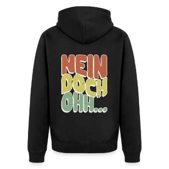 "Nein Doch Ohhh" Lustiger Sarkasmus Spruch - Unisex Premium Bio Zip Hoodie - Schwarz - Hinten - Nico (187cm)
