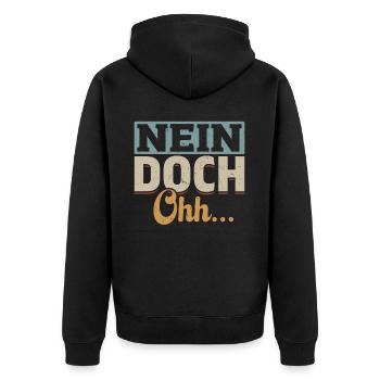 "Nein Doch Ohhh" Lustiger Sarkasmus Spruch - Unisex Premium Bio Zip Hoodie - Schwarz - Hinten - Nico (187cm)