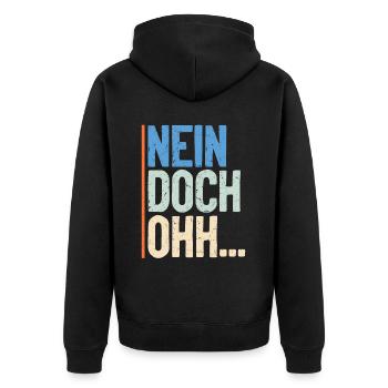 "Nein Doch Ohhh" Lustiger Sarkasmus Spruch - Unisex Premium Bio Zip Hoodie - Schwarz - Hinten - Nico (187cm)