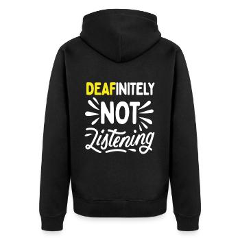 DEAFinitely Not Listening - Deaf Pride - Unisex Premium Organic Zip Hoodie - black - Back - Nico (187cm)