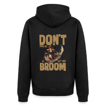 Don't Make Me Get My Broom Funny Witch Broomstick - Unisex Premium Bio Zip Hoodie - Schwarz - Hinten - Nico (187cm)