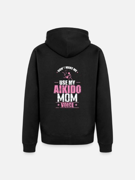 Ne me forcez pas à utiliser mon entraînement vocal de maman d’Aïkido - Veste à capuche bio Premium Unisexe - noir
