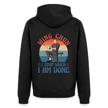 Wing Chun I stop when I am done - Unisex Premium Organic Zip Hoodie - black - Back - Nico (187cm)