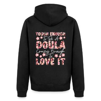 Doula Birth Worker Tough Enough To - Unisex Premium Bio Zip Hoodie - Schwarz - Hinten - Nico (187cm)