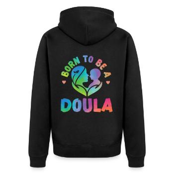 Doula Birth Worker Born To Be A - Unisex Premium Organic Zip Hoodie - black - Back - Nico (187cm)