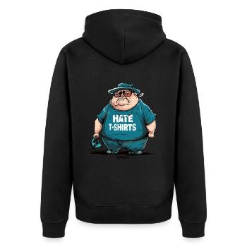 Sarcasm, big guy says, "I hate t-shirts" - Unisex Premium Organic Zip Hoodie - black - Back - Nico (187cm)