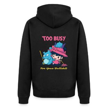 Too busy for your chatter - Unisex Premium Organic Zip Hoodie - black - Back - Nico (187cm)
