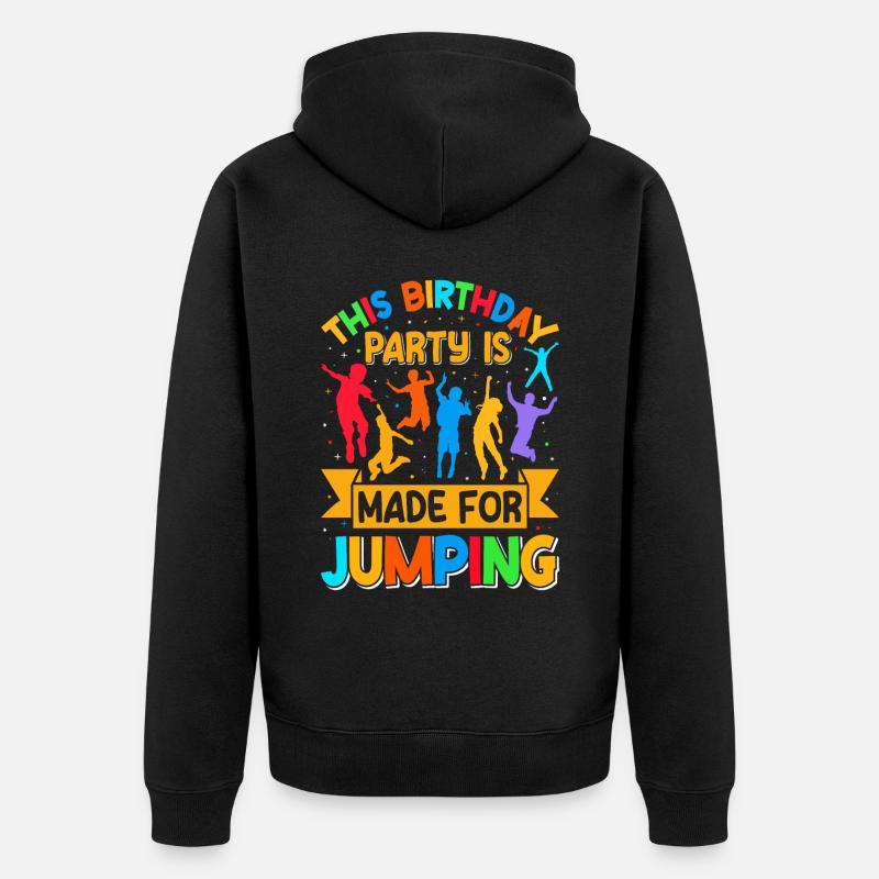 Fête d’anniversaire trampoline - Veste à capuche bio Premium Unisexe - noir