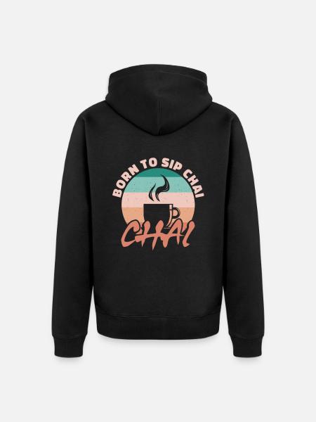 Born to sip chai - Unisex Premium Organic Zip Hoodie - black