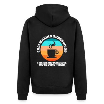 chai making supervisor I watch - Unisex Premium Organic Zip Hoodie - black - Back - Nico (187cm)