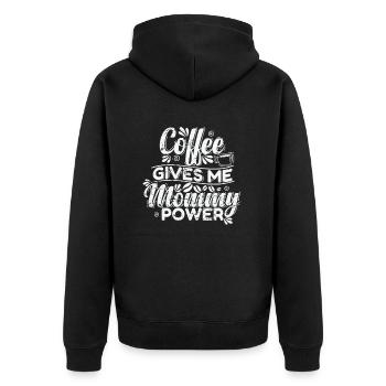 Coffee gives my Mommy Power Caffeine - Unisex Premium Organic Zip Hoodie - black - Back - Nico (187cm)