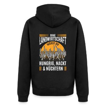 Ohne Landwirtschaft wärst du hungrig nackt nüchter - Unisex Premium Bio Zip Hoodie - Schwarz - Hinten - Nico (187cm)