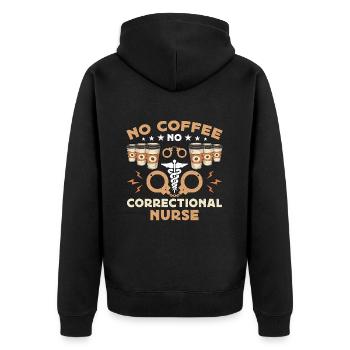 Correctional Nurse No Coffee Nursing Coffee Lover - Unisex Premium Bio Zip Hoodie - Schwarz - Hinten - Nico (187cm)