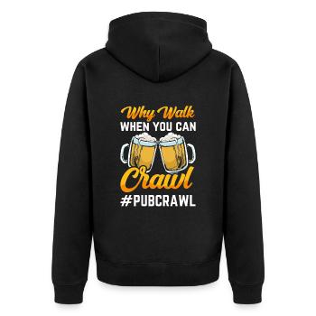 Crawled Pub Crawl Alcohol Drinking - Unisex Premium Bio Zip Hoodie - Schwarz - Hinten - Nico (187cm)