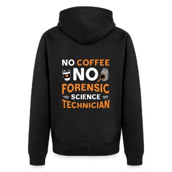 Forensic Science No Coffee Scientist Coffee Lover - Unisex Premium Organic Zip Hoodie - black - Back - Nico (187cm)