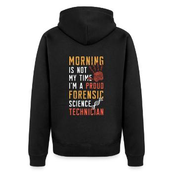 Forensic Science Morning Is Not My Time Scientist - Unisex Premium Bio Zip Hoodie - Schwarz - Hinten - Nico (187cm)
