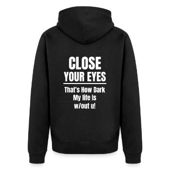 Schließe Deine Augen, So Dunkel Ist Mein Leben - Unisex Premium Bio Zip Hoodie - Schwarz - Hinten - Nico (187cm)