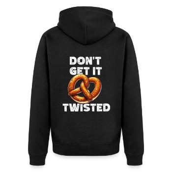 Brezel Zitat Brezel Geschenke - Verdrehen Sie es nicht - Unisex Premium Bio Zip Hoodie - Schwarz - Hinten - Nico (187cm)