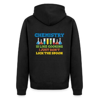 Chemistry is like cooking (just don't lick the spoon) - Unisex Premium Organic Zip Hoodie - black - Back - Nico (187cm)