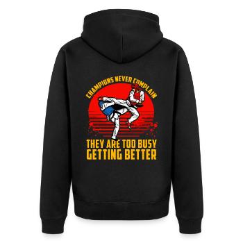 Champions never complain they are too busy getting - Unisex Premium Organic Zip Hoodie - black - Back - Nico (187cm)