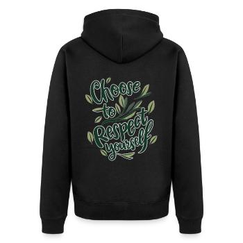 Choose To Respect Yourself Self Care Motivational - Unisex Premium Bio Zip Hoodie - Schwarz - Hinten - Nico (187cm)