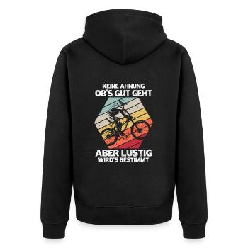 Keine Ahnung Obs Gut Geht Aber Wirds Bestimmt - Unisex Premium Bio Zip Hoodie - Schwarz - Hinten - Nico (187cm)