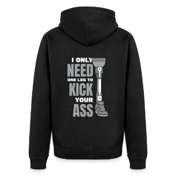 Brauchen Sie nur ein Bein, um Ihrem Arschbein zu treten - Unisex Premium Bio Zip Hoodie - Schwarz - Hinten - Nico (187cm)