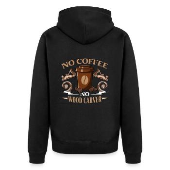 Wood Carver No Coffee No Woodworker Coffee Lover - Unisex Premium Bio Zip Hoodie - Schwarz - Hinten - Nico (187cm)