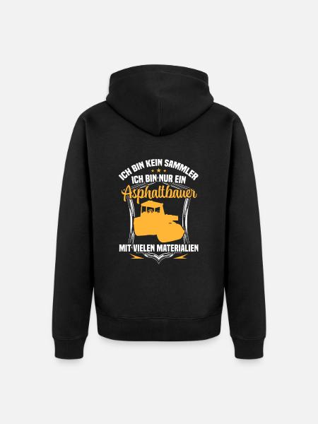 Asphalt builder is not a collector road builder - Unisex Premium Organic Zip Hoodie - black