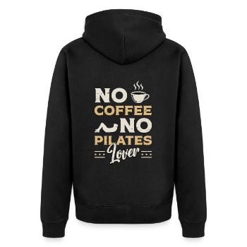 Pilates Lover No Coffee No Meditation Coffee Lover - Unisex Premium Organic Zip Hoodie - black - Back - Nico (187cm)