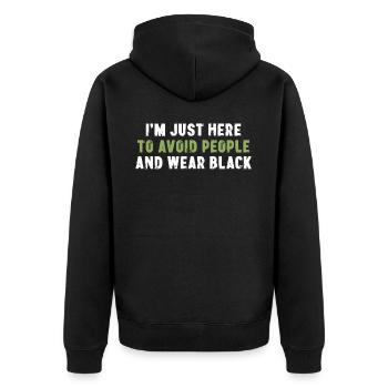 I'm Just Here To Avoid People And Wear Black - Unisex Premium Organic Zip Hoodie - black - Back - Nico (187cm)