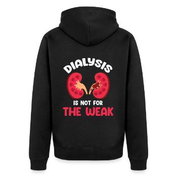 Dialysis is not for the faint of heart - Unisex Premium Organic Zip Hoodie - black - Back - Nico (187cm)