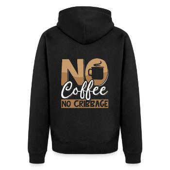 Cribbage Player No Coffee Board Game Coffee Lover - Unisex Premium Organic Zip Hoodie - black - Back - Nico (187cm)