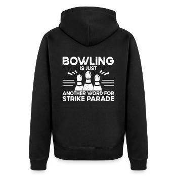Bowling Ist Wort Für Streik - Bowling - Unisex Premium Bio Zip Hoodie - Schwarz - Hinten - Nico (187cm)