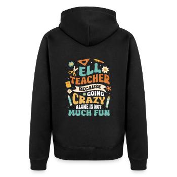 English Teacher English Learner ELL Teacher - Unisex Premium Organic Zip Hoodie - black - Back - Nico (187cm)