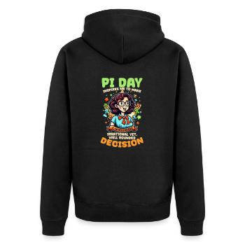 Pi Day Inspires Me Irrational Decision - Unisex Premium Organic Zip Hoodie - black - Back - Nico (187cm)