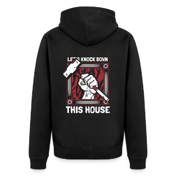 Lasst uns dieses Haus abreißen. Home Wrecker House - Unisex Premium Bio Zip Hoodie - Schwarz - Hinten - Nico (187cm)