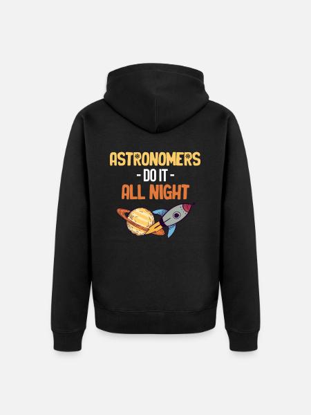 Astronomers do the whole night - Unisex Premium Organic Zip Hoodie - black