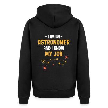 I'm an astronomer, I know my job, - Unisex Premium Organic Zip Hoodie - black - Back - Nico (187cm)
