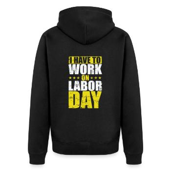 USA I have to work on Labor Day - Unisex Premium Bio Zip Hoodie - Schwarz - Hinten - Nico (187cm)