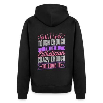 Esthetician Tough Enough To Be A - Unisex Premium Bio Zip Hoodie - Schwarz - Hinten - Nico (187cm)