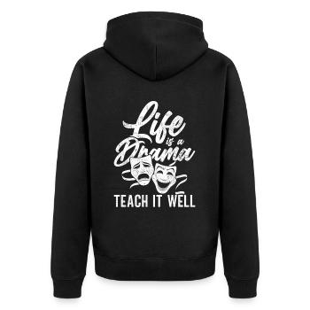 Drama Teacher Life Is A Drama Teach It Well - Unisex Premium Organic Zip Hoodie - black - Back - Nico (187cm)