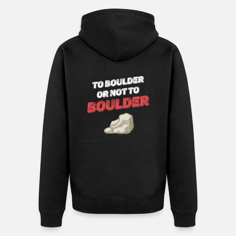 Nach Boulder Oder Nicht Nach Boulder Bergsteiger - Unisex Premium Bio Zip Hoodie - Schwarz