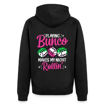 Playing Bunco Turns My Night into a Rollin Design - Unisex Premium Organic Zip Hoodie - black - Back - Nico (187cm)
