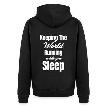 Die Welt Am Laufen Halten, Während Du Schläfst - Unisex Premium Bio Zip Hoodie - Schwarz - Hinten - Nico (187cm)