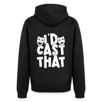 Drama Teacher Drama Lessons I'd Cast That - Unisex Premium Organic Zip Hoodie - black - Back - Nico (187cm)