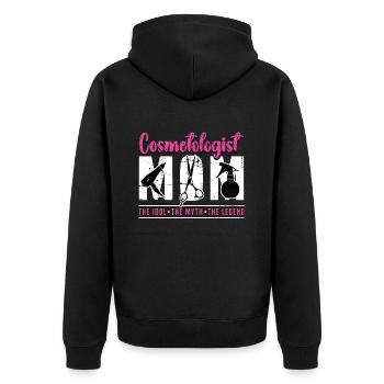 Cosmetologist Mom The Idol The Myth The Beautician - Unisex Premium Organic Zip Hoodie - black - Back - Nico (187cm)